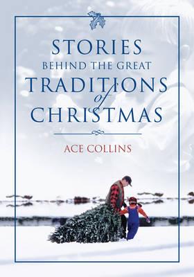 The Stories Behind Great Traditions of Christmas SC - FCS
