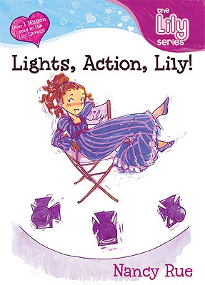 Image for Lights, Action, Lily! (Young Women of Faith: Lily Series, Book 7)