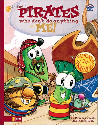 The Pirates Who Don't Do Anything and Me! (Big Idea Books / VeggieTales)
