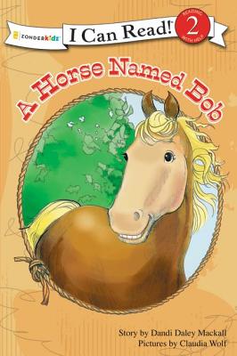 Image for A Horse Named Bob: Level 2 (I Can Read! / A Horse Named Bob) A Horse Named Bob: Level 2 (I Can Read! / A Horse Named Bob)