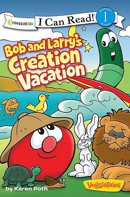 Bob and Larry's Creation Vacation: Level 1 (I Can Read! / Big Idea Books / VeggieTales)