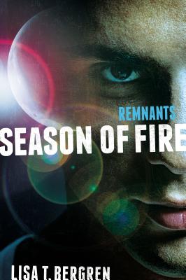 Image for Remnants: Season of Fire (A Remnants Novel)