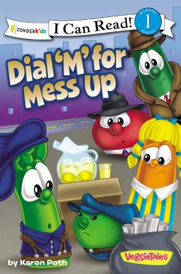 Dial 'M' for Mess Up: Level 1 (I Can Read! / Big Idea Books / VeggieTales)