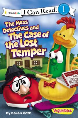 The Mess Detectives and the Case of the Lost Temper: Level 1 (I Can Read! / Big Idea Books / VeggieTales)