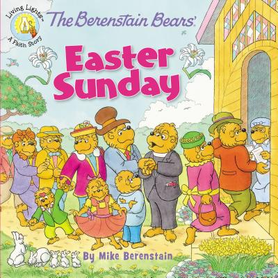The Berenstain Bears' Easter Sunday (Berenstain Bears/Living Lights)