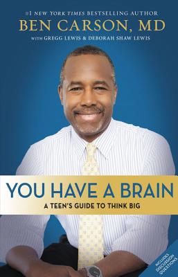 Image for You Have a Brain: A Teen's Guide to T.H.I.N.K. B.I.G.