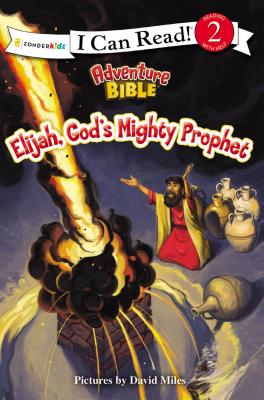 Image for Elijah, God's Mighty Prophet: Level 2 (I Can Read! / Adventure Bible)