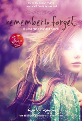 Image for Remember to Forget, Revised and Expanded Edition: from Wattpad sensation @_smilelikeniall (Blink)