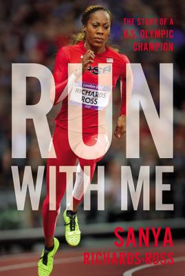 Image for Run with Me: The Story of a U.S. Olympic Champion Run with Me: The Story of a U.S. Olympic Champion