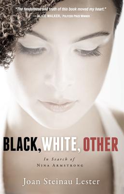 Image for BLACK, WHITE, OTHER: IN SEARCH OF NINA ARMSTRONG