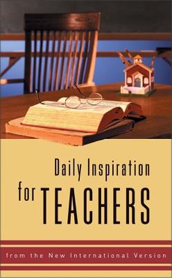 Daily Inspiration for Teachers: from the New International Version