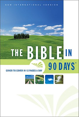 The Bible in 90 Days: Cover to Cover in 12 Pages a Day (New International Version)