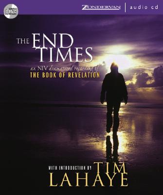 The End Times: An NIV Dramatized Recording of The Book of Revelation