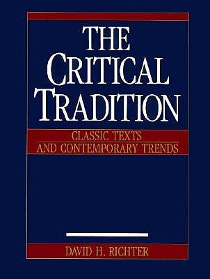 The Critical Tradition: Classic Texts and Contemporary Trends