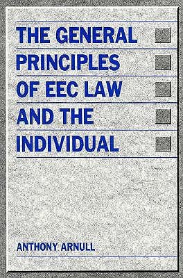 The General Principles of Eec Law and the Individual
