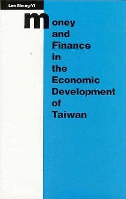 Money and Finance in the Economic Development of Taiwan