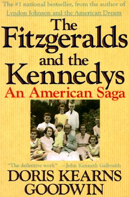 Image for The Fitzgeralds and the Kennedys : An American Saga