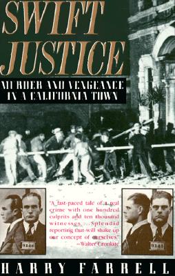 Swift Justice: Murder & Vengeance In A California Town