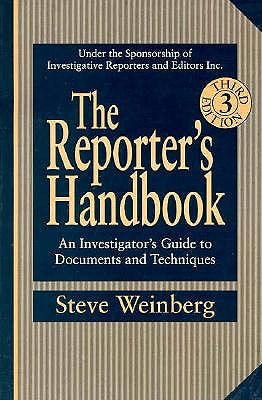 Reporter's Handbook: An Investigator's Guide to Documents and Techniques