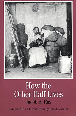 How the Other Half Lives (Bedford Series in History and Culture)