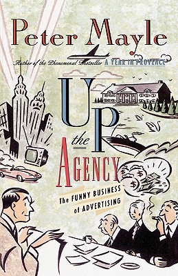 Up the Agency: The Funny Business of Advertising