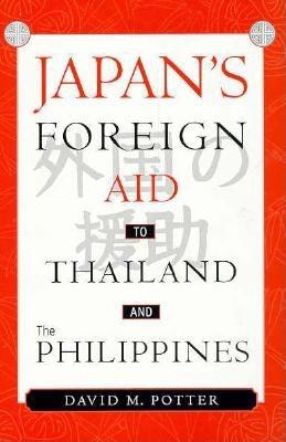 Japan's Foreign Aid to Thailand and the Philippines