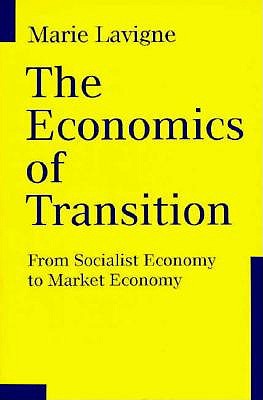 The Economics of Transition : From Socialist Economy to Market Economy