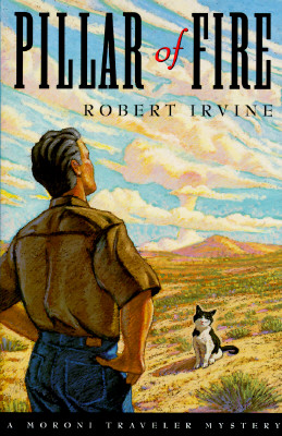Pillar of Fire: A Moroni Traveler Mystery