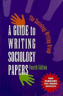Guide to Writing Sociology Papers (Sociology Writing Group)