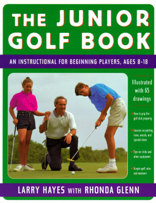 Junior Golf Book: An Instructional for Beginning Players, Ages 8-18 (St Martin's Griffin)