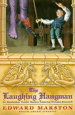 LAUGHING HANGMAN: AN ELIZABETHAN THEATER MYSTERY FEATURING NICHOLAS BRACEWELL