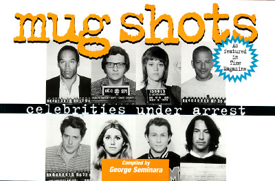 Image for Mug Shots: Celebrities Under Arrest