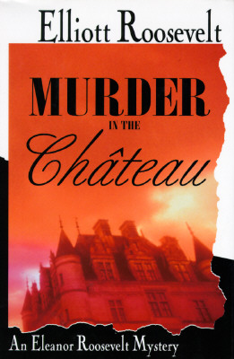 Murder in the Chateau: An Eleanor Roosevelt Mystery