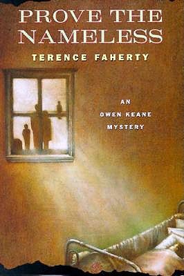 PROVE THE NAMELESS: AN OWEN KEANE MYSTERY - SIGNED 1ST PRINTING