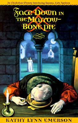 Image for Face Down in the Marrow-Bone Pie: An Elizabethan Mystery Face Down in the Marrow-Bone Pie: An Elizabethan Mystery