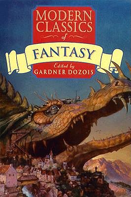 Modern Classics of Fantasy Dozois, Gardner R.
