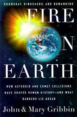 Fire on Earth: Doomsday, Dinosaurs, and Humankind
