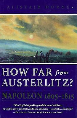 How Far from Austerlitz: Napoleon 1805-1815