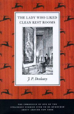 The Lady Who Liked Clean Rest Rooms: The Chronicle of One of the Strangest Stories Ever to be Rumoured About Around New York