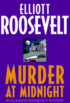 Murder at Midnight: An Eleanor Roosevelt Mystery