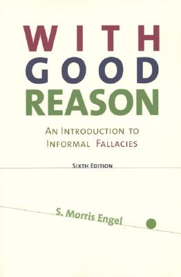 With Good Reason: An Introduction to Informal Fallacies