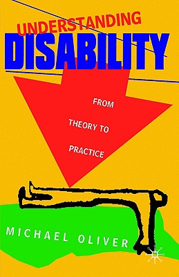 Understanding Disability: From Theory to Practice