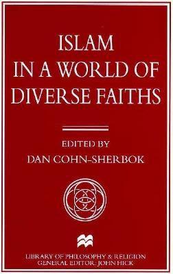 Islam in a World of Diverse Faiths (Library of Philosophy and Religion)