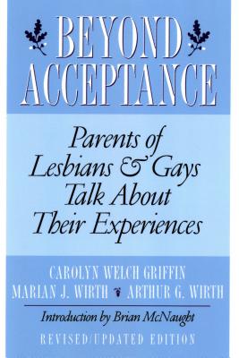 Image for Beyond Acceptance: Parents of Lesbians & Gays Talk About Their Experiences