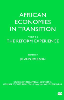 Image for African Economies in Transition: Volume 2: The Reform Experience (Studies on the African Economies Series)