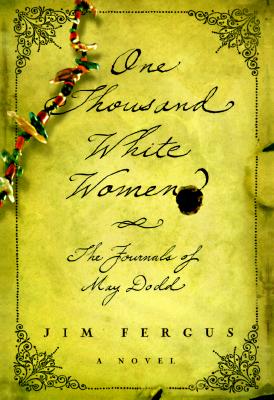 One Thousand White Women: The Journals of May Dodd