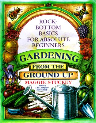 Gardening From The Ground Up
