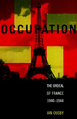 Occupation: Ordeal of France 1940-1944.