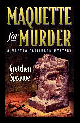 Maquette for Murder: A Martha Patterson Mystery