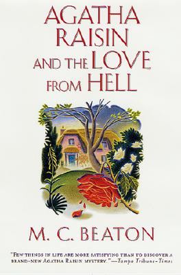 Agatha Raisin and the Love from Hell (Agatha Raisin Mysteries, No. 11)